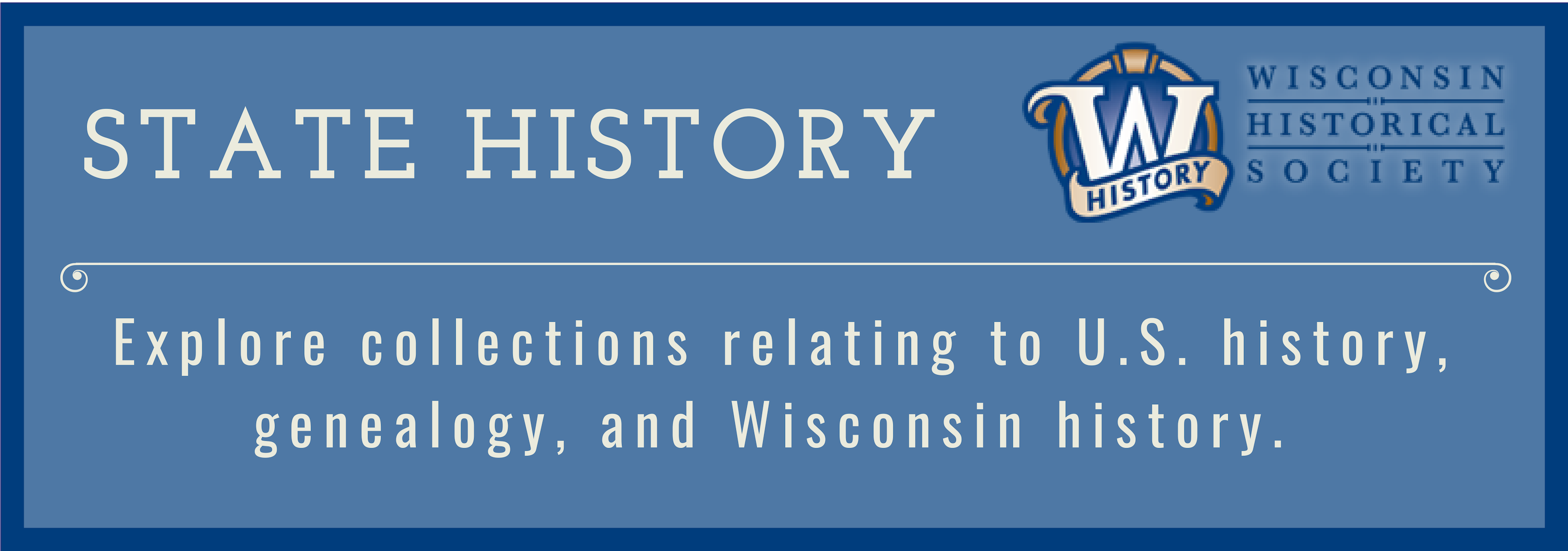 Wisconsin State Historical Society logo and tagline for collections